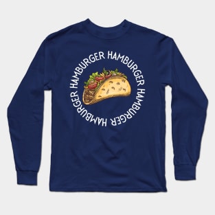 Slightly wrong taco hamburger Long Sleeve T-Shirt